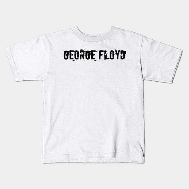 George floyd Kids T-Shirt by FouadBelbachir46